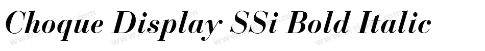 Choque Display SSi Bold Italic字体转换